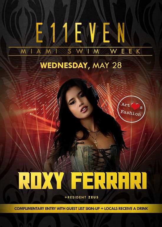 MIAMI SWIM WEEK FT ROXY FERRARI Tickets at E11EVEN Miami in Miami by 11