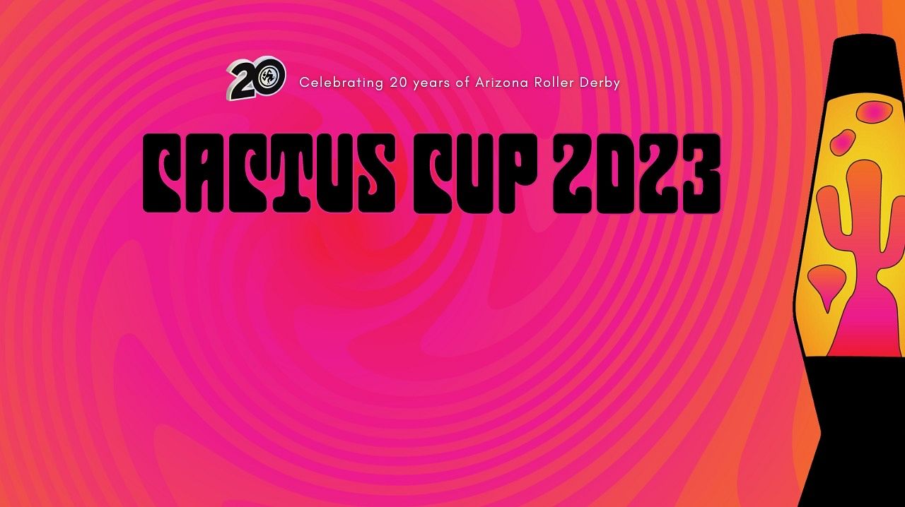 CACTUS CUP 3rd ANNUAL ROLLER DERBY TOURNAMENT Tickets at Arizona