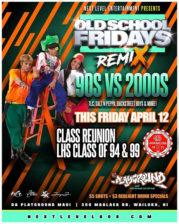 OLD SCHOOL FRIDAY REMIX Tickets At Da Playground Maui In Wailuku By Da ...