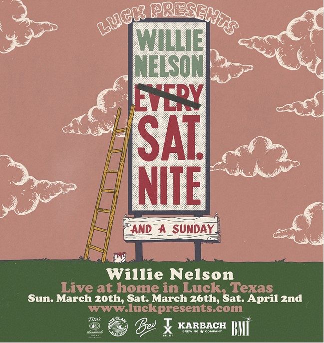 Willie Nelson at Home Live From Luck, TX Tickets at Luck Ranch in