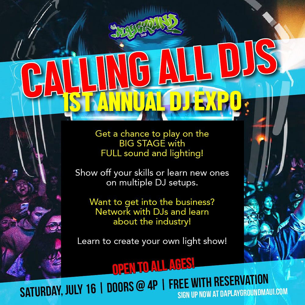 1st Annual DJ Expo Tickets at da Playground Maui in Wailuku by Da