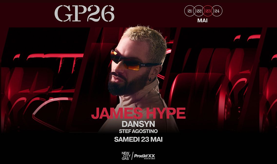 GP26: James Hype, Dansyn Tickets at New City Gas in Montreal by