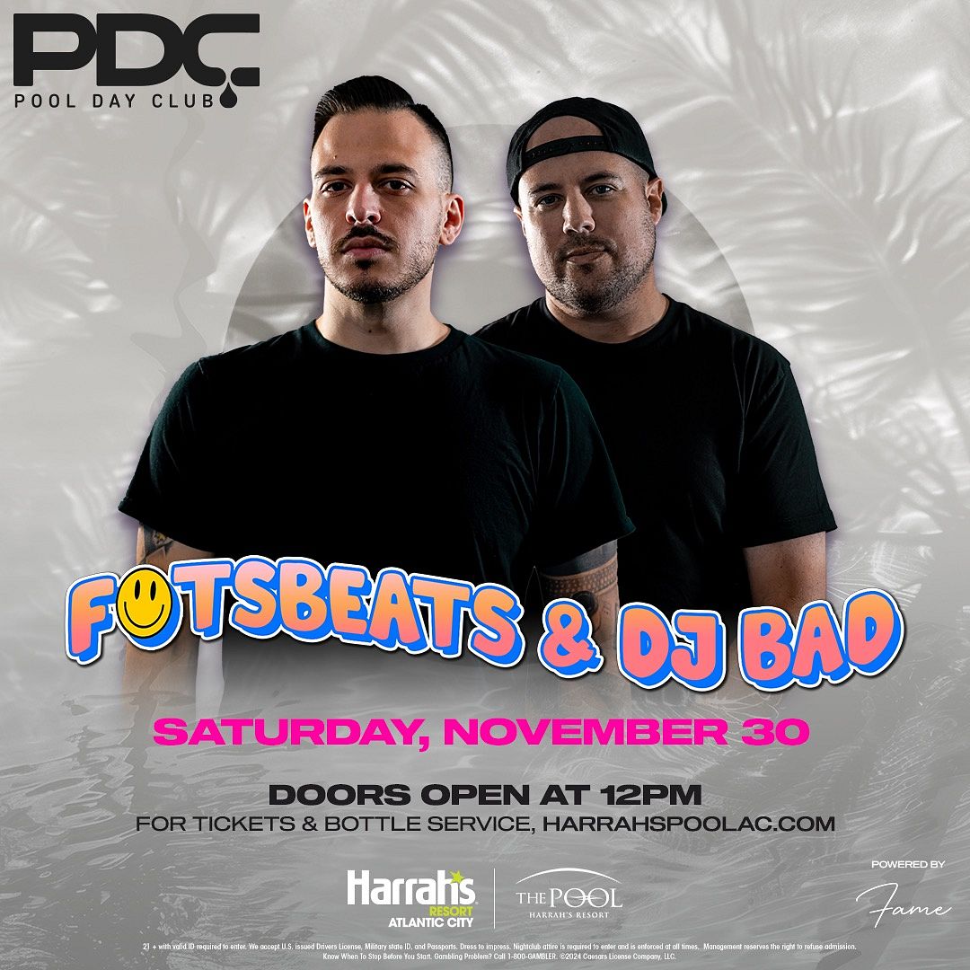 FOTSBEATS & DJ BAD at The Pool at Harrah's Resort Atlantic City Saturday, November 30, 2024