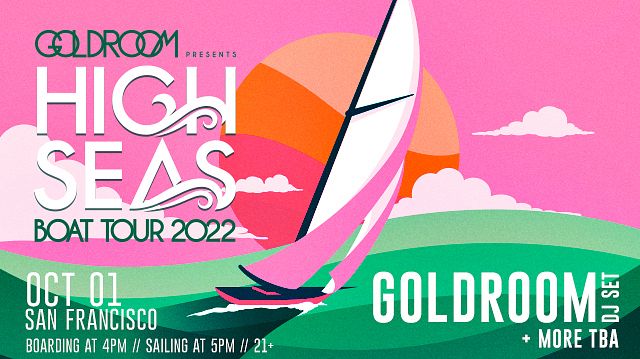 goldroom high seas boat tour 2022