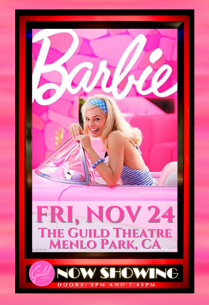 Barbie: The Movie Tickets at The Guild Theatre in Menlo Park by The