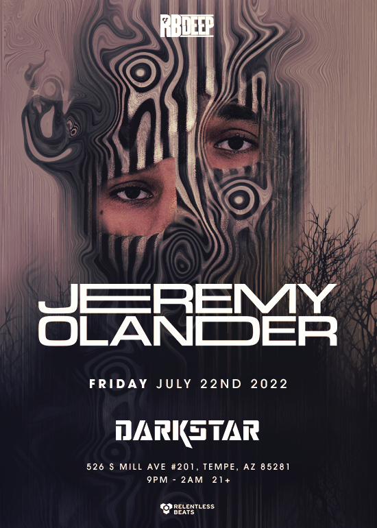 Jeremy Olander Tickets At Darkstar In Tempe By .Relentless Beats | Tixr