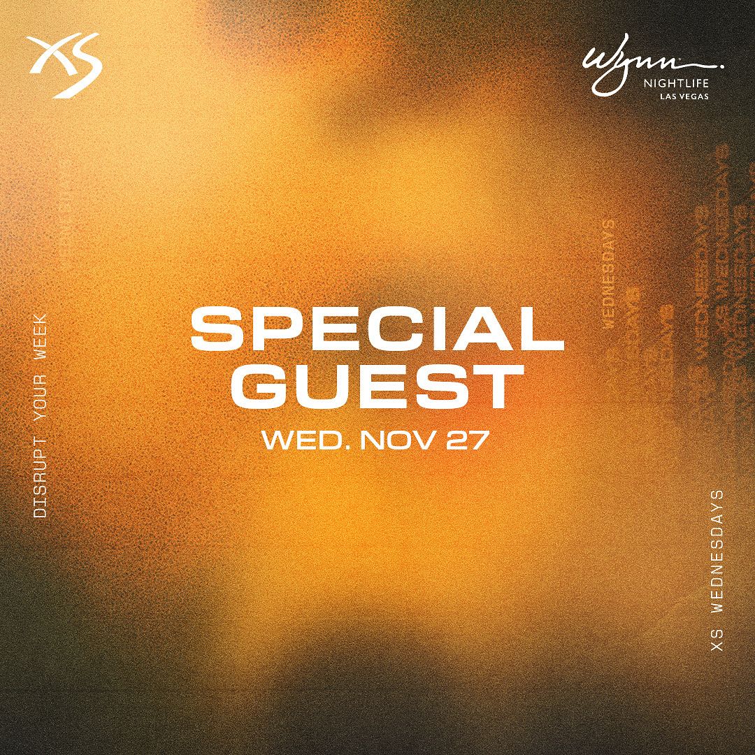 Special Guest Tickets at XS Nightclub in Las Vegas by XS | Tixr
