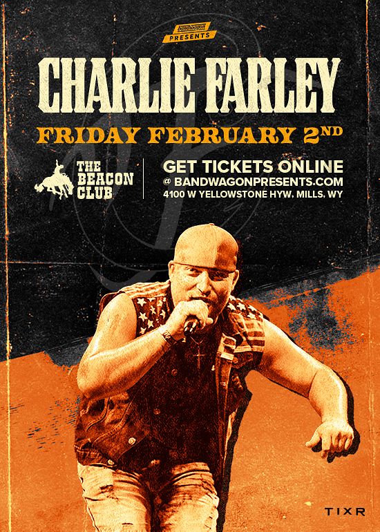 Charlie Farley (Mills, WYO) Tickets at Beacon Club in Mills by