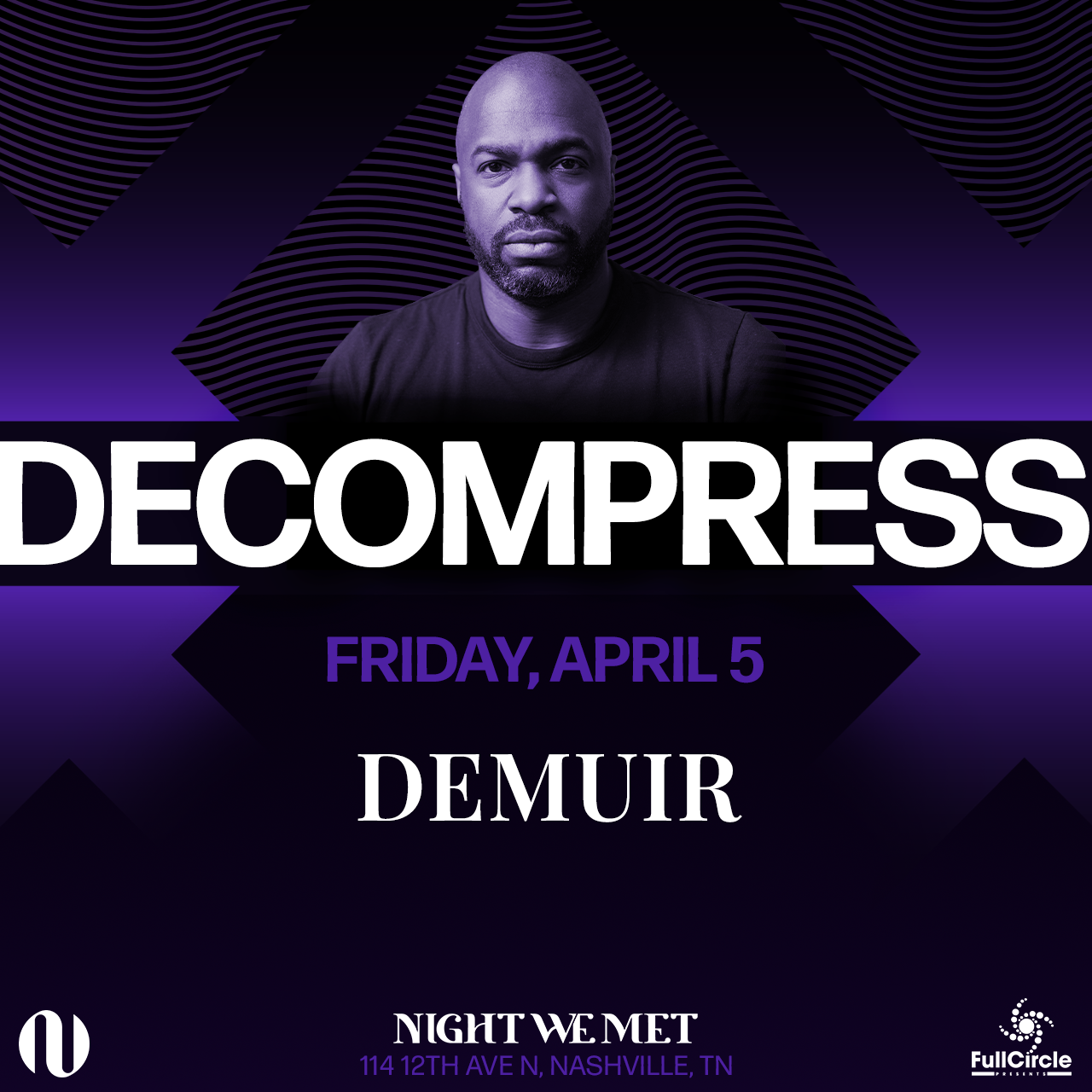 Decompress ft. Demuir Tickets at Night We Met in Nashville by Full ...