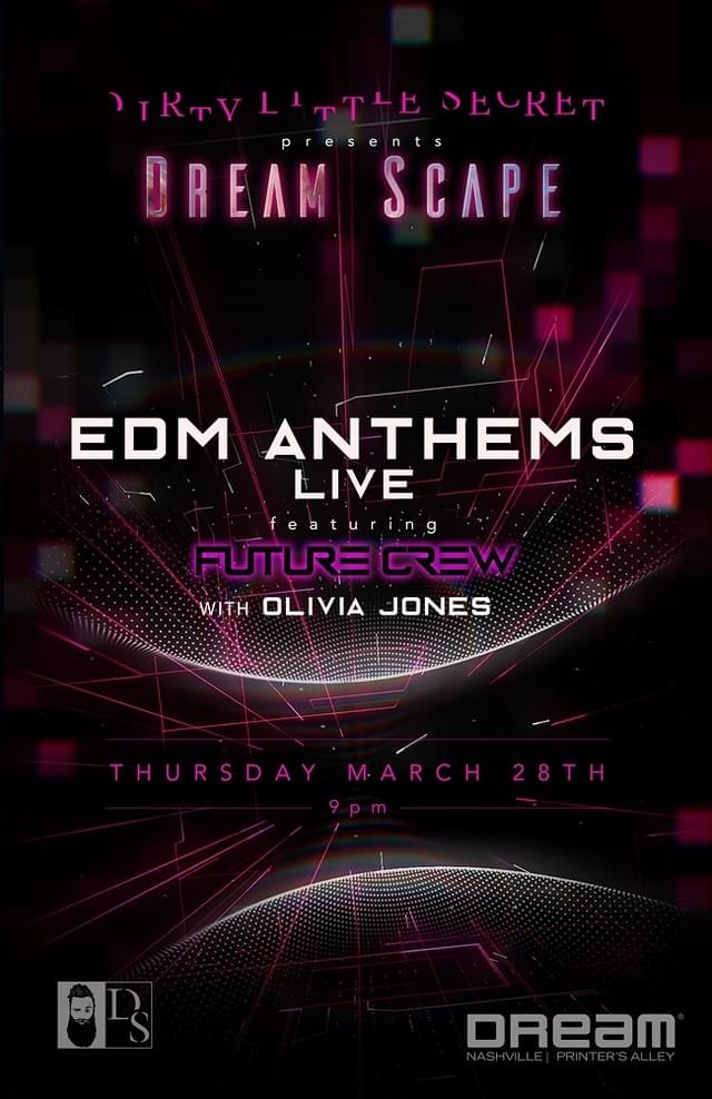 Dreamscape Edm Anthems Live Tickets At Dirty Little Secret In Nashville By Dirty Little Secret Tixr tixr