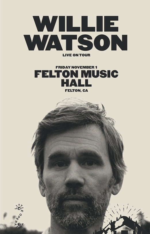 Willie Watson Tour Tickets at Felton Music Hall in Felton by Felton ...