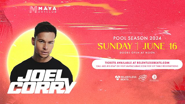 Joel Corry Tickets at Maya Dayclub in Scottsdale by RB x Maya | Tixr