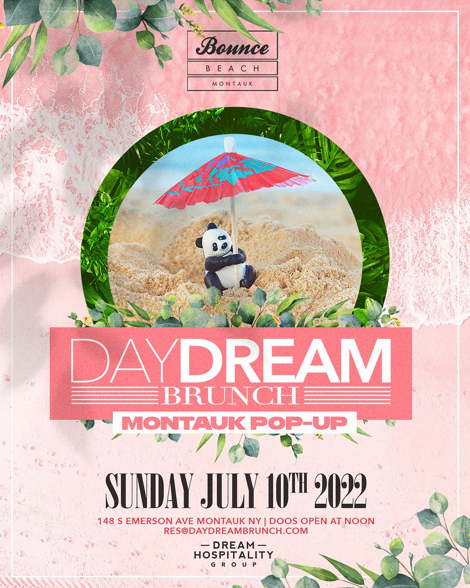 DAY DREAM BRUNCH BOUNCE BEACH MONTAUK Tickets at BOUNCE in Montauk by