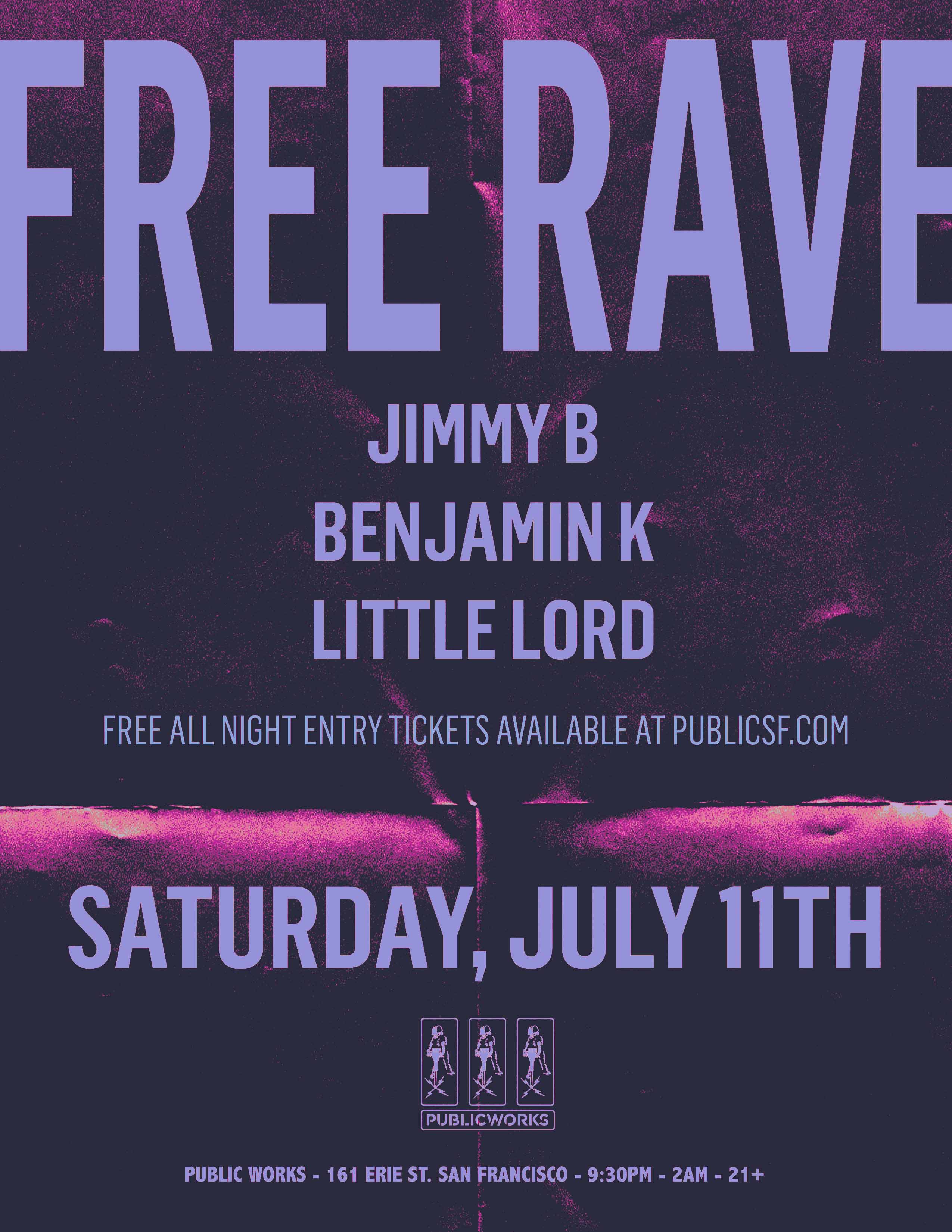FREE RAVE with Jimmy B, Benjamin K, Little Lord Tickets at Public