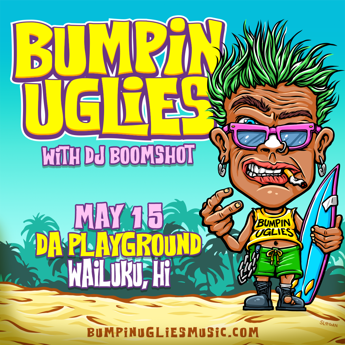 BUMPIN' UGLIES Tickets at da Playground Maui in Wailuku by Da