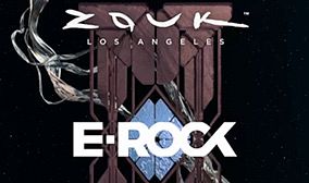 Zouk Los Angeles Saturday with E-Rock Tickets at Zouk LA in Los Angeles