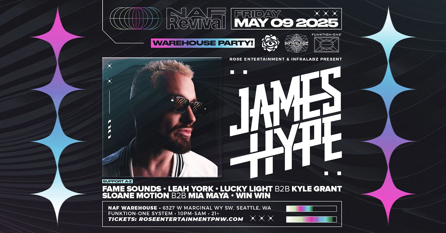 JAMES HYPE @ The Legendary NAF Warehouse Tickets at NAF REVIVAL in ...