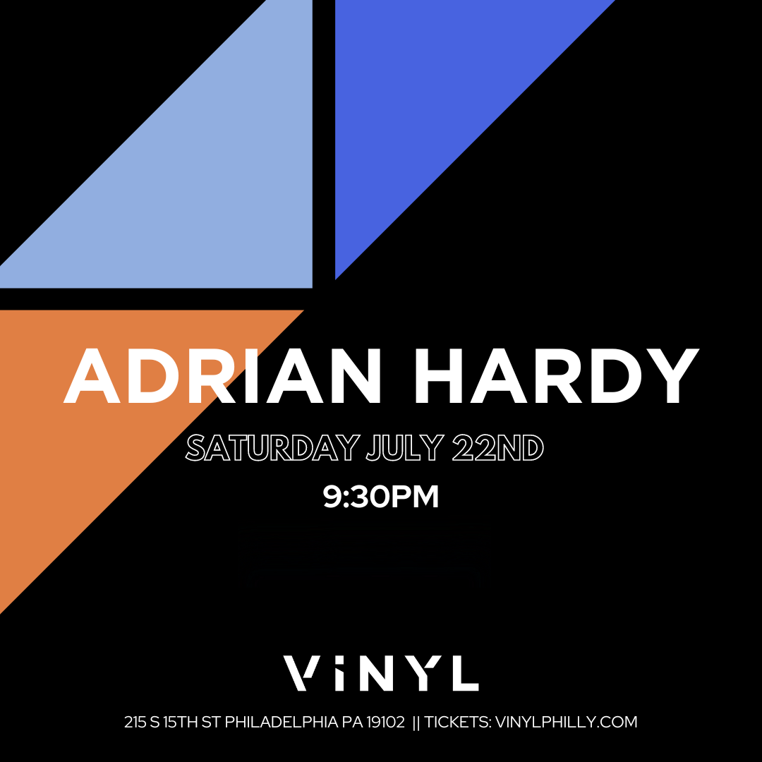 Adrian Hardy Tickets at VINYL in Philadelphia by Vinyl Tixr