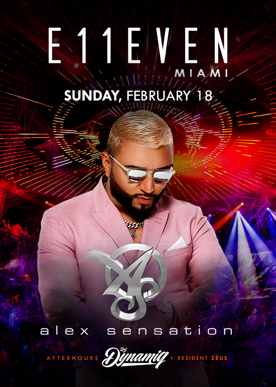 ALEX SENSATION Tickets at E11EVEN Miami in Miami by 11 Miami Tixr