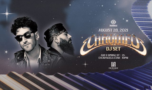 Chromeo (DJ Set) Tickets at Exchange LA in Los Angeles by Exchange LA ...