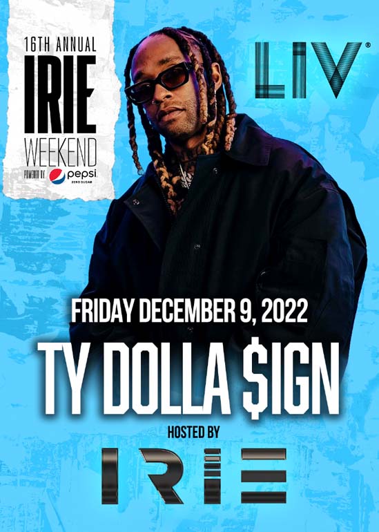 Irie Weekend & Ty Dolla Sign Tickets at LIV in Miami Beach by LIV Tixr