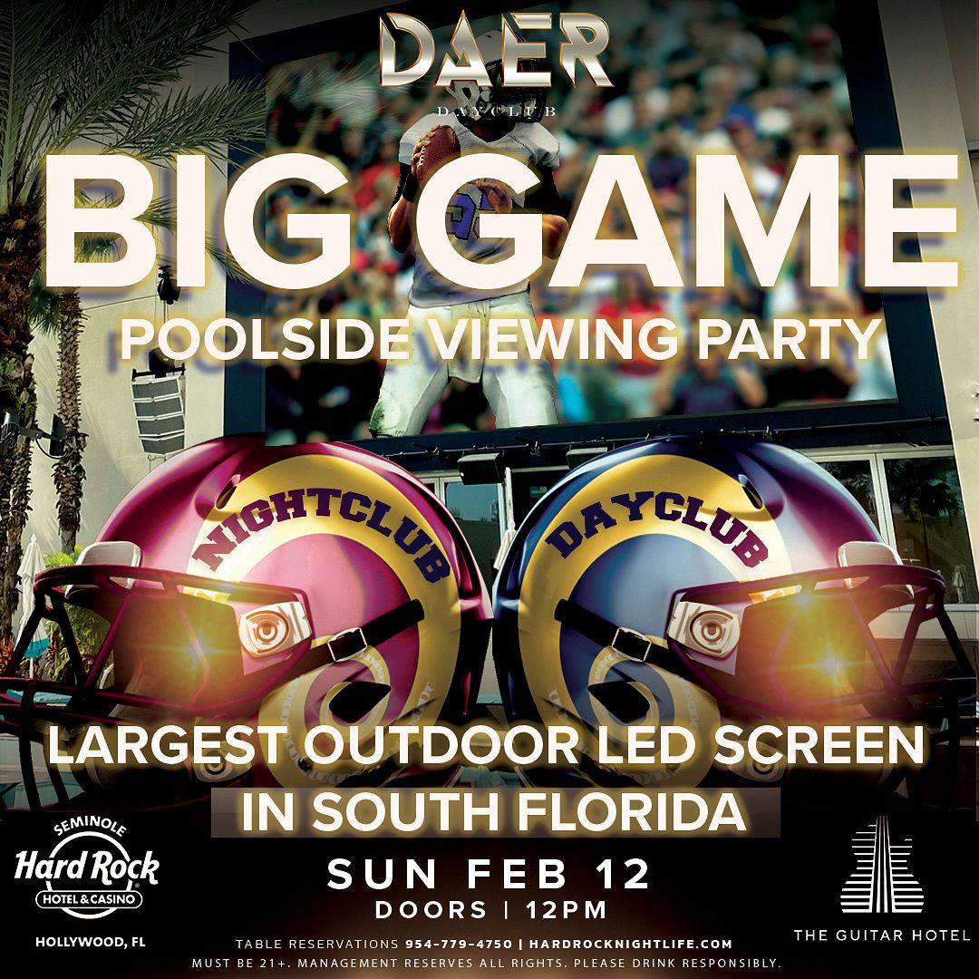 Big Game Viewing Party | DAER Dayclub Tickets at DAER Dayclub South ...