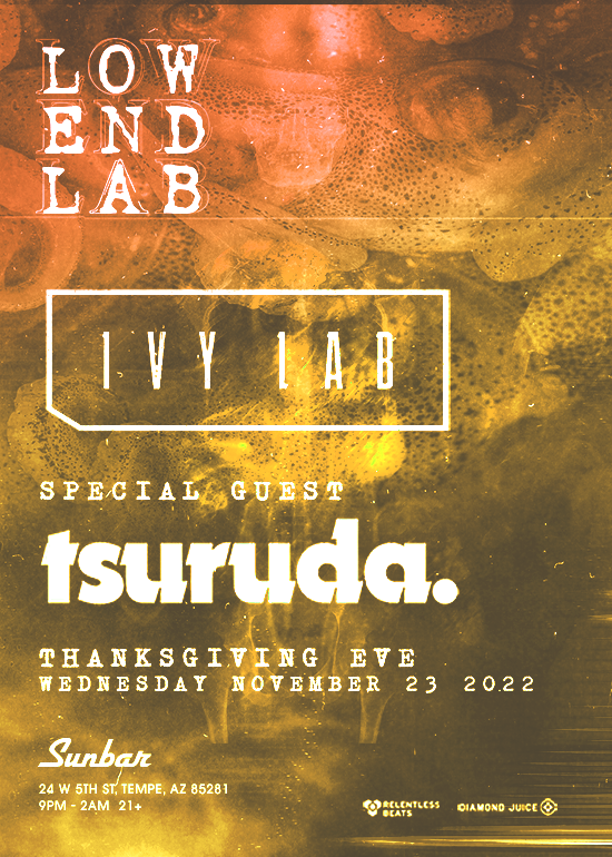 Ivy Lab + Tsuruda Tickets at Sunbar Tempe in Tempe by .Relentless Beats