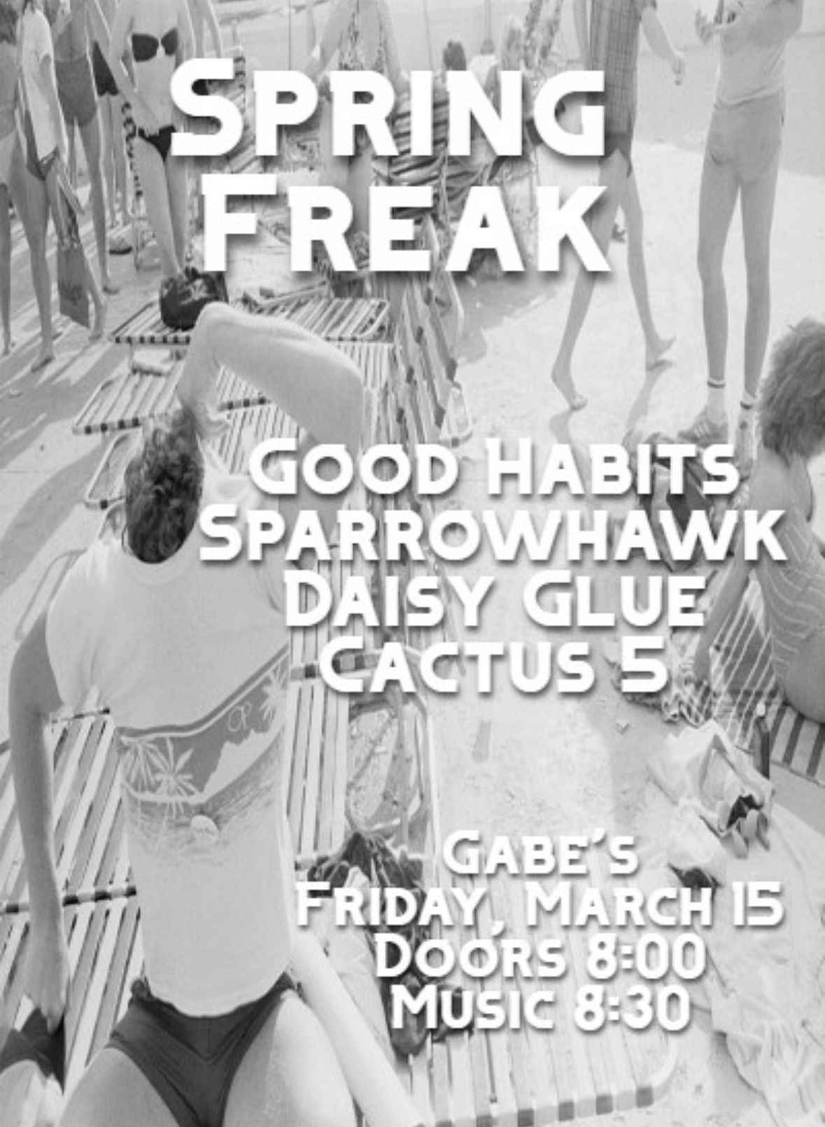 Spring Freak w/ Good Habits, Daisy Glue & more Tickets at Gabe's in ...