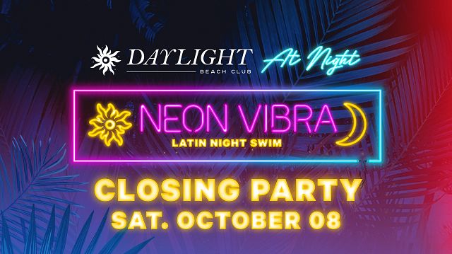 NEON VIBRA CLOSING PARTY at Daylight Beach at Night thumbnail