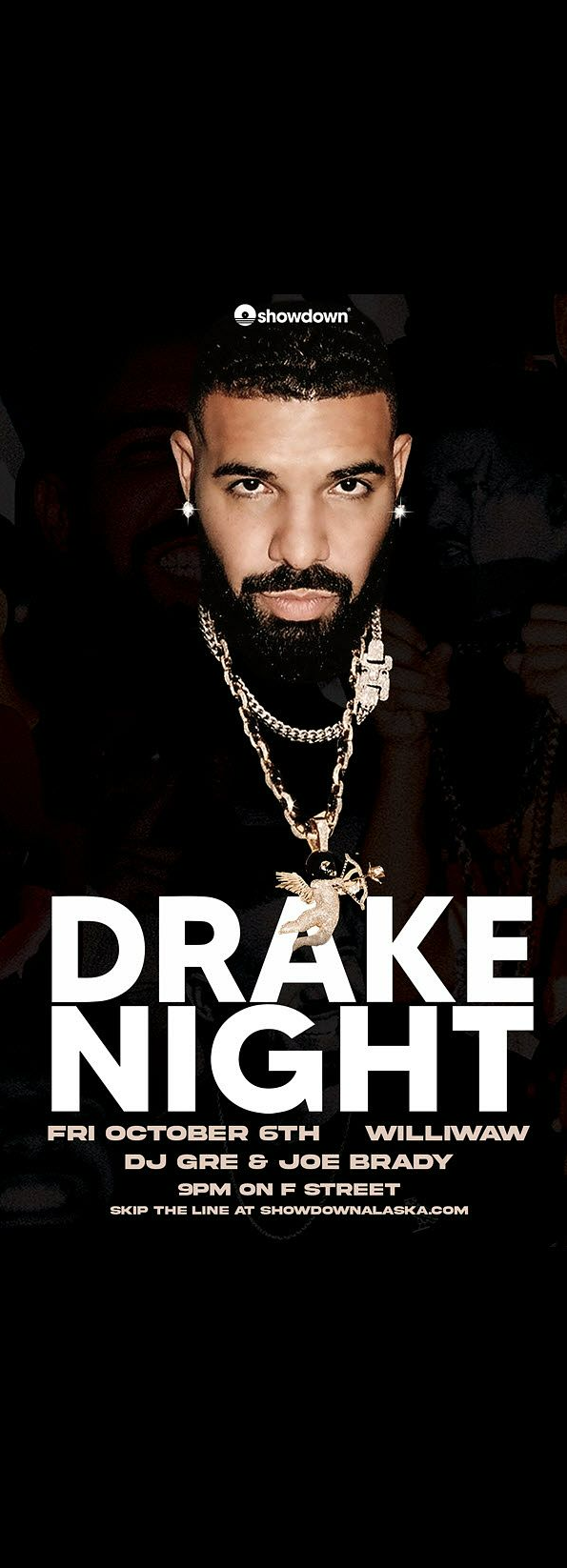 Drake Night Tickets At Williwaw In Anchorage By Showdown Alaska | Tixr