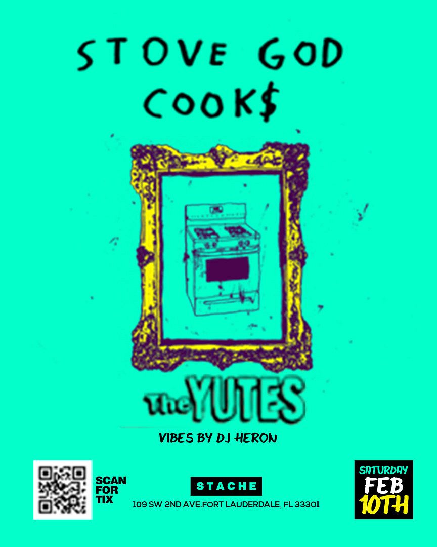 Stove God Cook$ Live in Fort Lauderdale Feb 10th Tickets at Stache