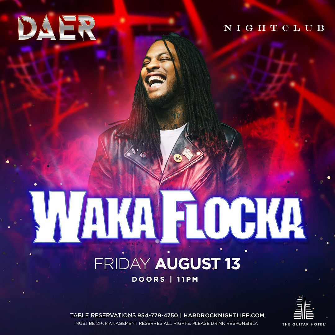 Waka Flocka Tickets at DAER Nightclub South Florida in Hollywood by ...