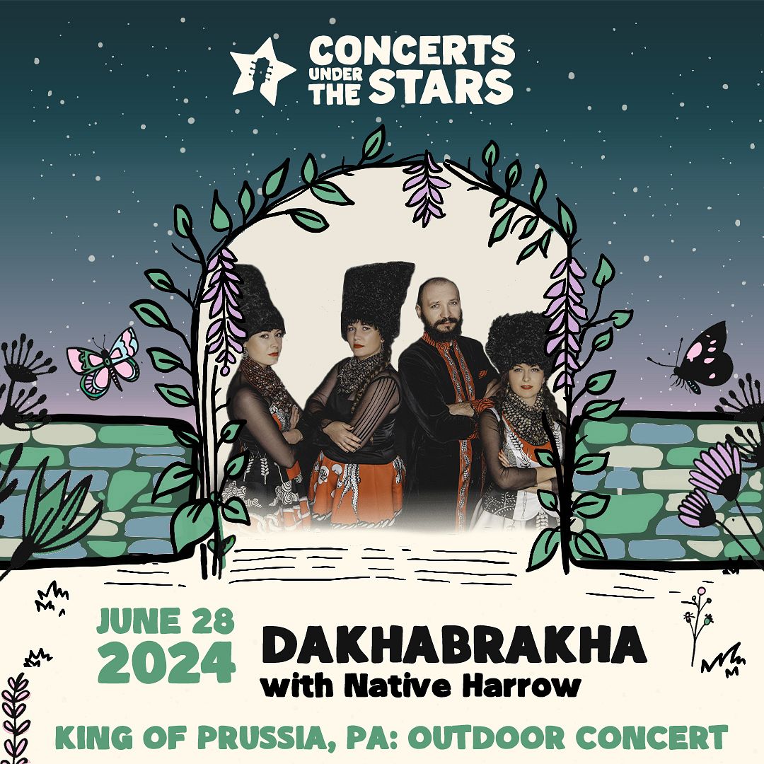 DakhaBrakha Tickets at Upper Merion Township Building Park in King of Prussia by Concerts Under