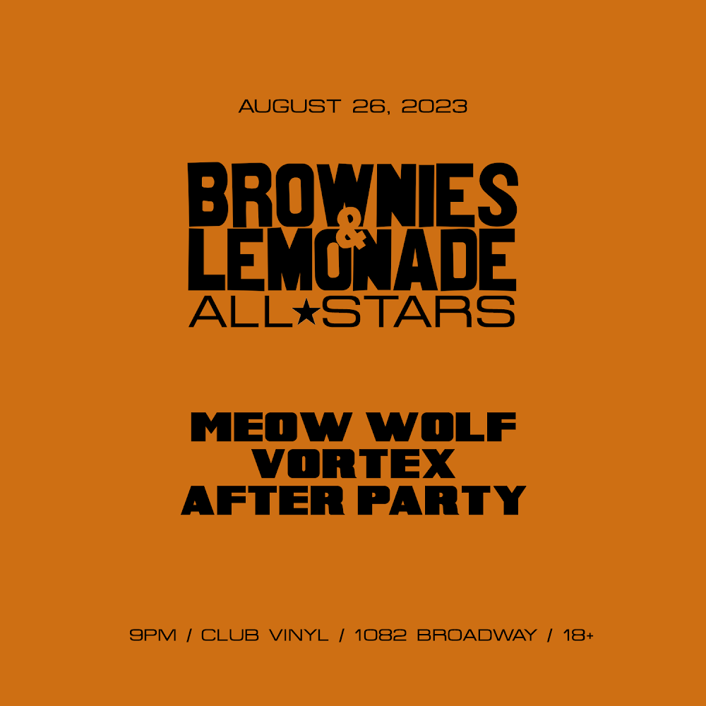 BROWNIES & LEMONADE ALL STARS Tickets at Club Vinyl in Denver by Club Vinyl Tixr