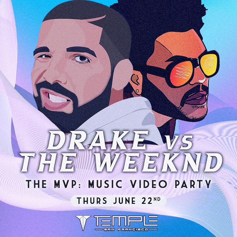 The MVP: Drake vs The Weeknd Music Video Party Tickets at Temple ...