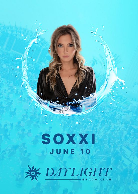 SOXXI Tickets at DAYLIGHT Beach Club in Las Vegas by Daylight Beach Club  OFFICIAL