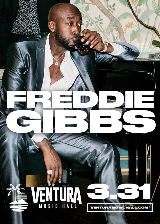 Freddie Gibbs Tickets at Ventura Music Hall in Ventura by Ventura Music