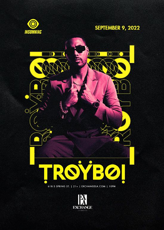 TroyBoi Tickets at Exchange LA in Los Angeles by Exchange LA Tixr