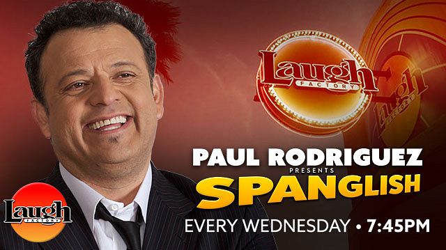 Paul Rodriguez Presents: Spanglish Tickets at Laugh Factory Long Beach ...