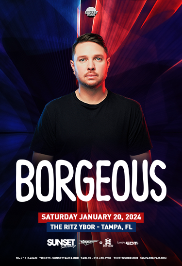 BORGEOUS Tickets at The Ritz Ybor in Tampa by Sunset Events | Tixr