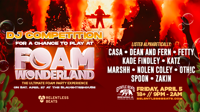 Foam Wonderland DJ Competition Tickets at Gentle Ben's in Tucson by ...