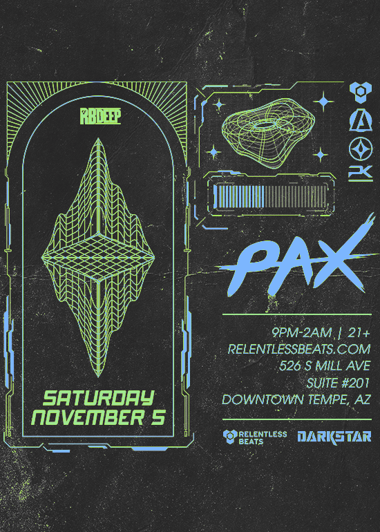 PAX Tickets at Darkstar in Tempe by .Relentless Beats Tixr
