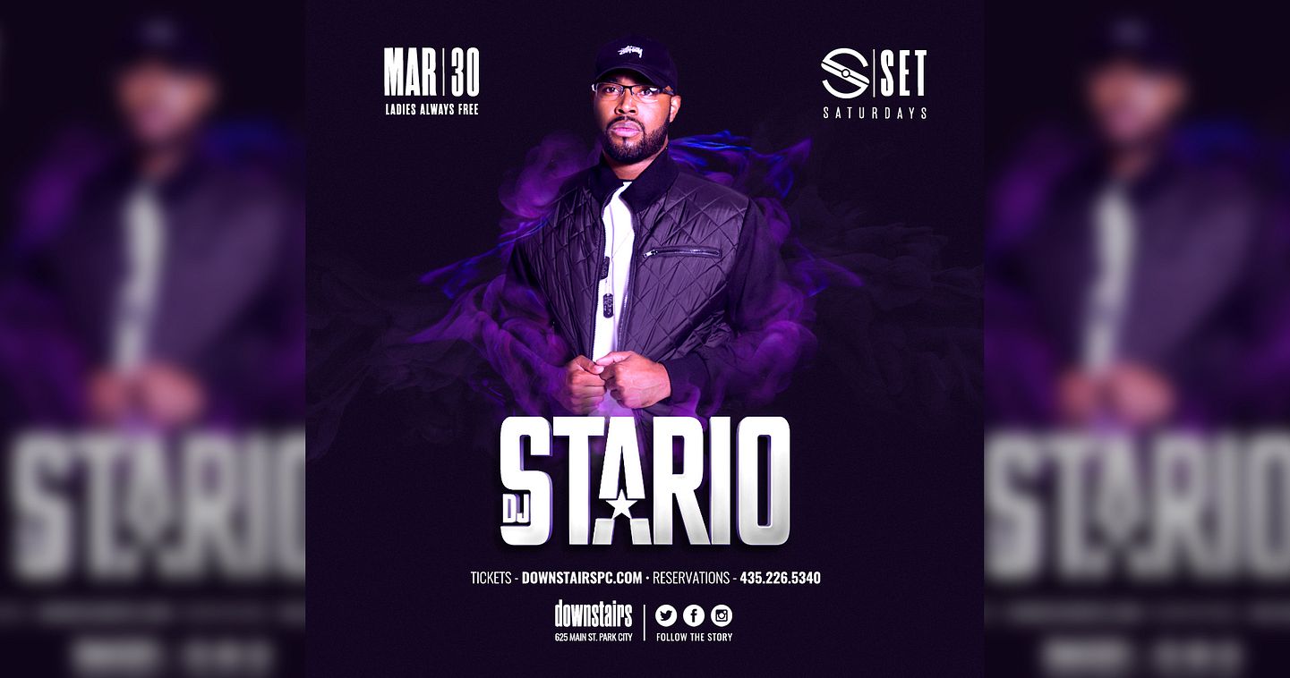 Set Saturdays With Dj Stario Tickets At Downstairs In Park City By Downstairs Park City Tixr 5470