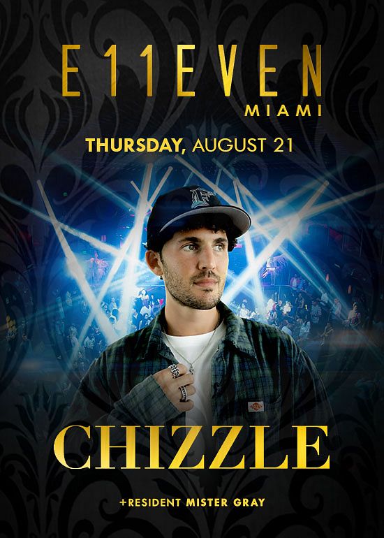 CHIZZLE Tickets at E11EVEN Miami in Miami by 11 Miami | Tixr