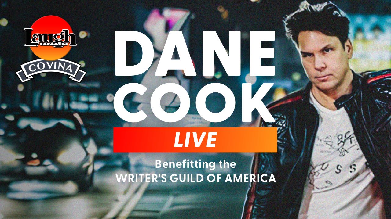DANE COOK (Special Event) Tickets at Laugh Factory Covina in Covina by