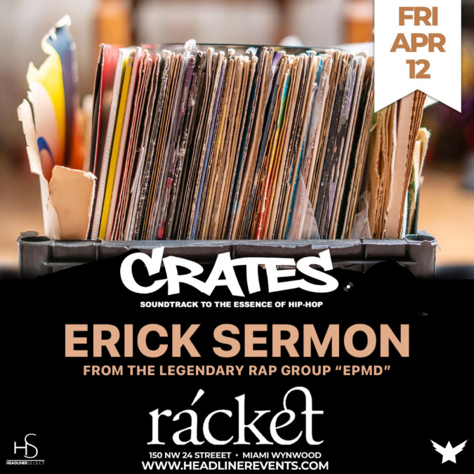 CRATES Hosted by Erick Sermon Tickets at Racket in Miami by Headliner ...