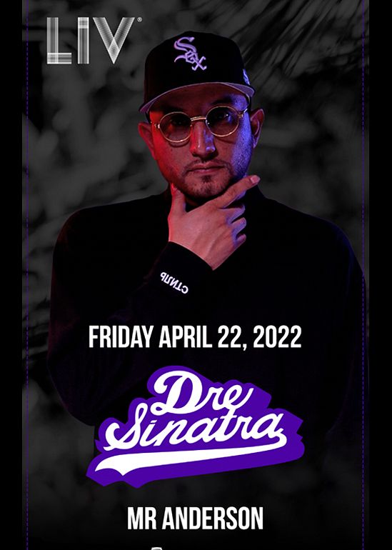 Dre Sinatra Tickets at LIV in Miami Beach by LIV Tixr