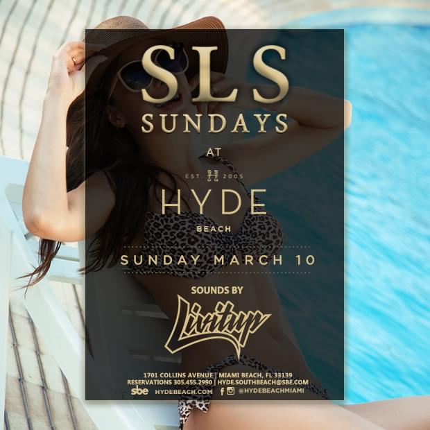 SLS SUNDAYS | Livitup Tickets at Hyde Beach in Miami Beach ...