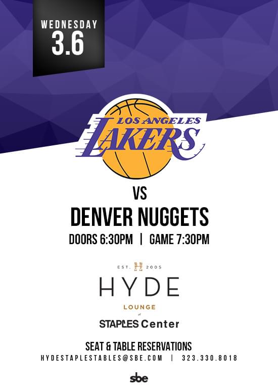 La Lakers Vs Denver Nuggets Tickets At Your Computer Or Mobile Device Tixr At Hyde Staples In Los Angeles At Hyde Lounge At Staples Center Tixr