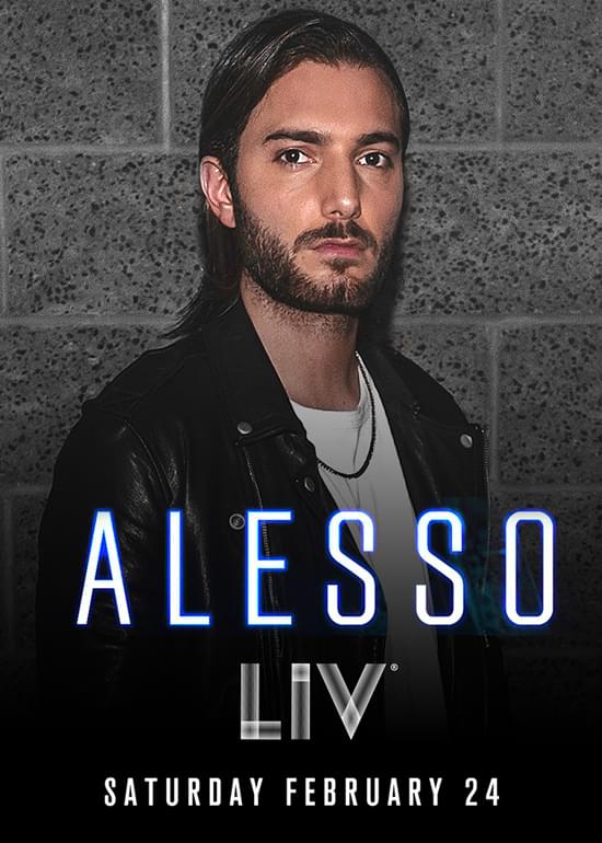 Alesso Tickets at LIV in Miami Beach by LIV Tixr